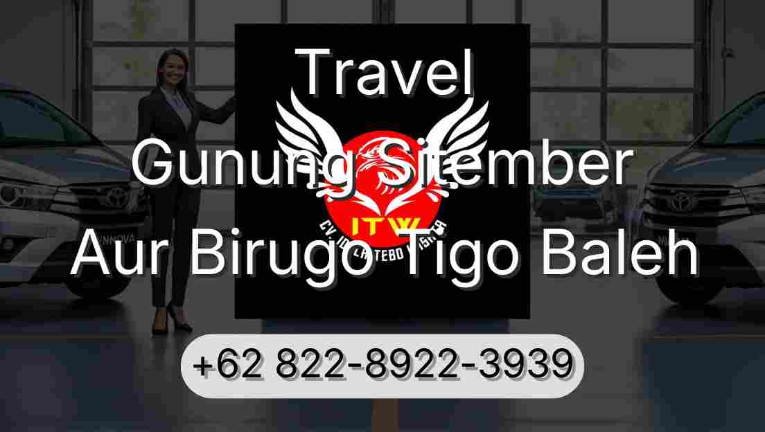 Travel Gunung Sitember Aur Birugo Tigo Baleh