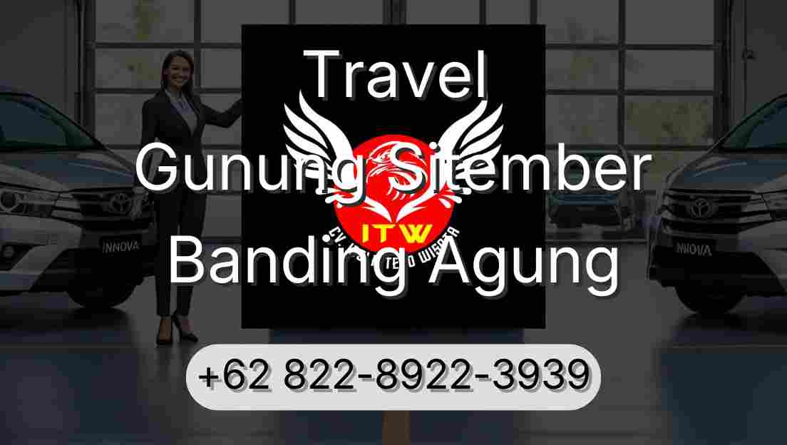 Travel Gunung Sitember Banding Agung