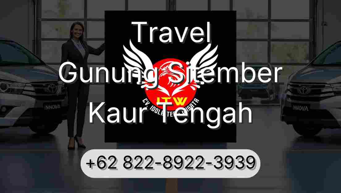 Travel Gunung Sitember Kaur Tengah
