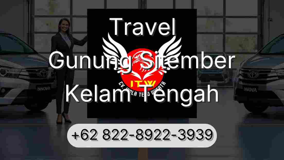 Travel Gunung Sitember Kelam Tengah