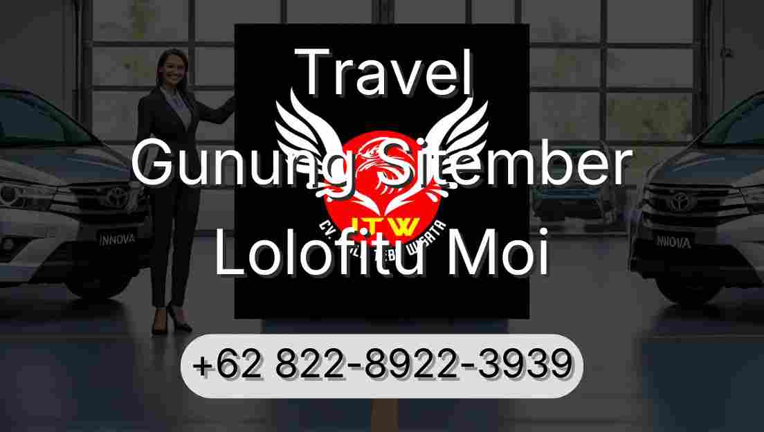 Travel Gunung Sitember Lolofitu Moi