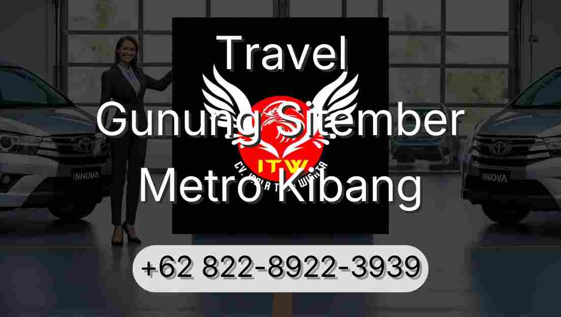 Travel Gunung Sitember Metro Kibang