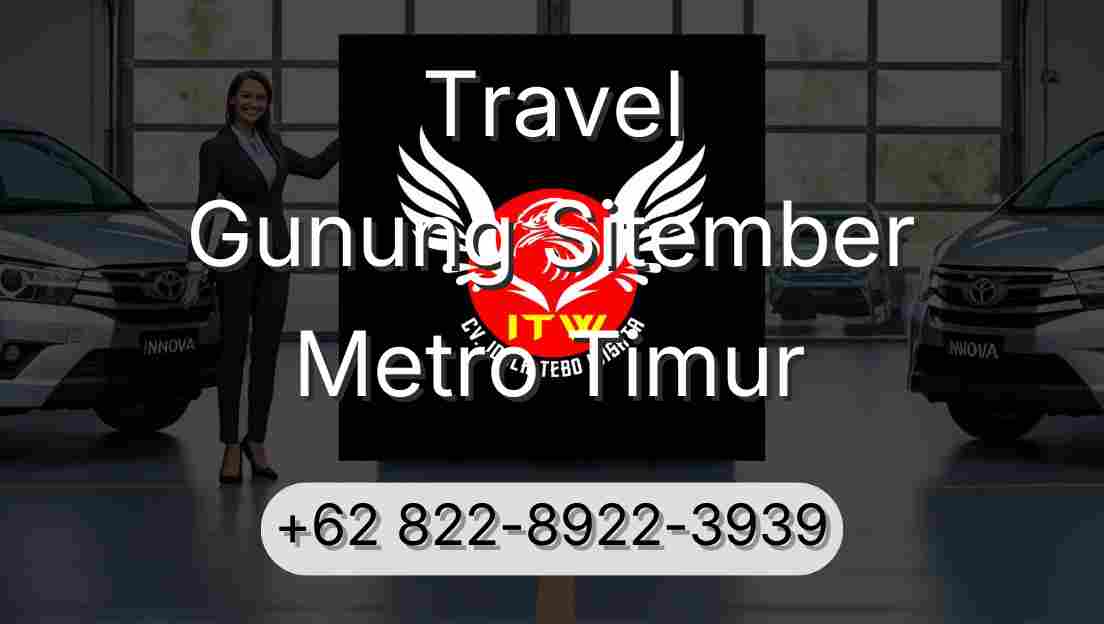 Travel Gunung Sitember Metro Timur