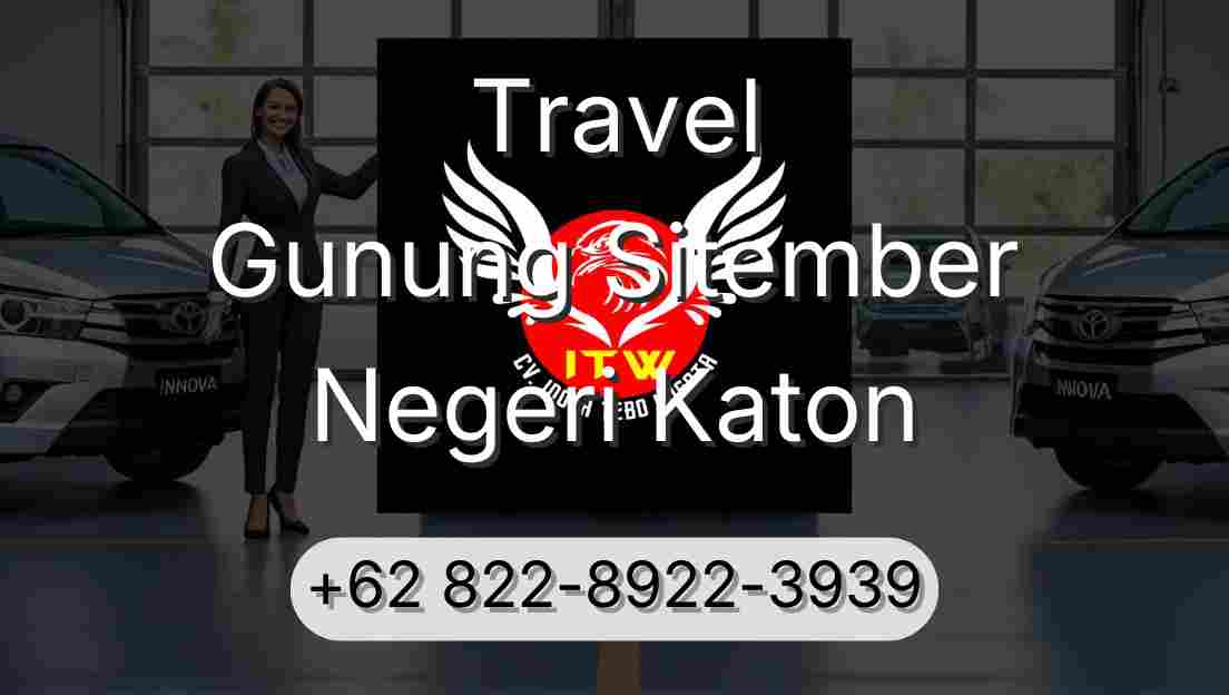 Travel Gunung Sitember Negeri Katon