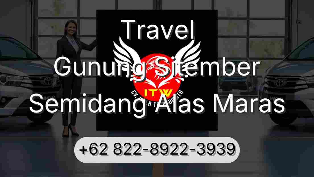 Travel Gunung Sitember Semidang Alas Maras