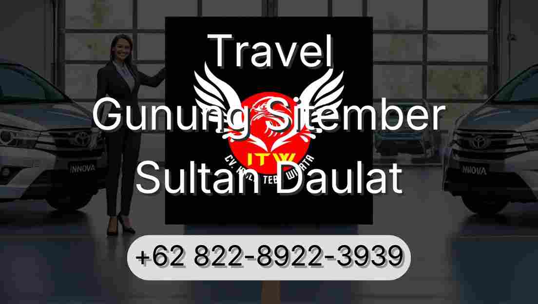 Travel Gunung Sitember Sultan Daulat