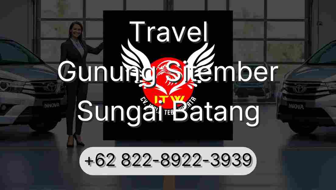 Travel Gunung Sitember Sungai Batang
