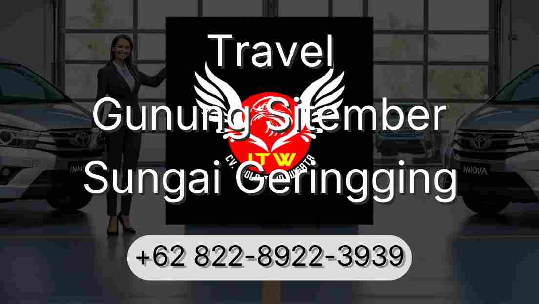 Travel Gunung Sitember Sungai Geringging