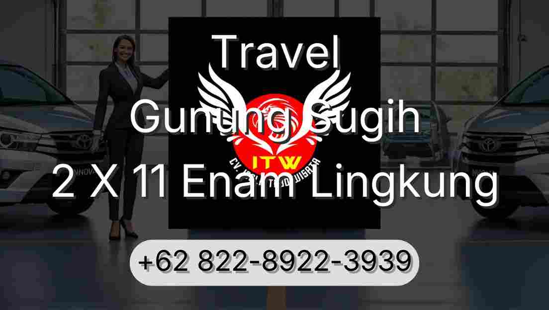 Travel Gunung Sugih 2 X 11 Enam Lingkung