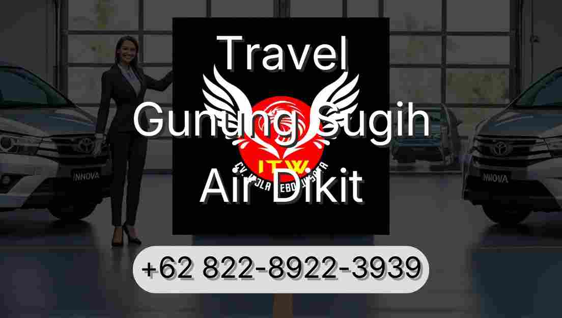 Travel Gunung Sugih Air Dikit