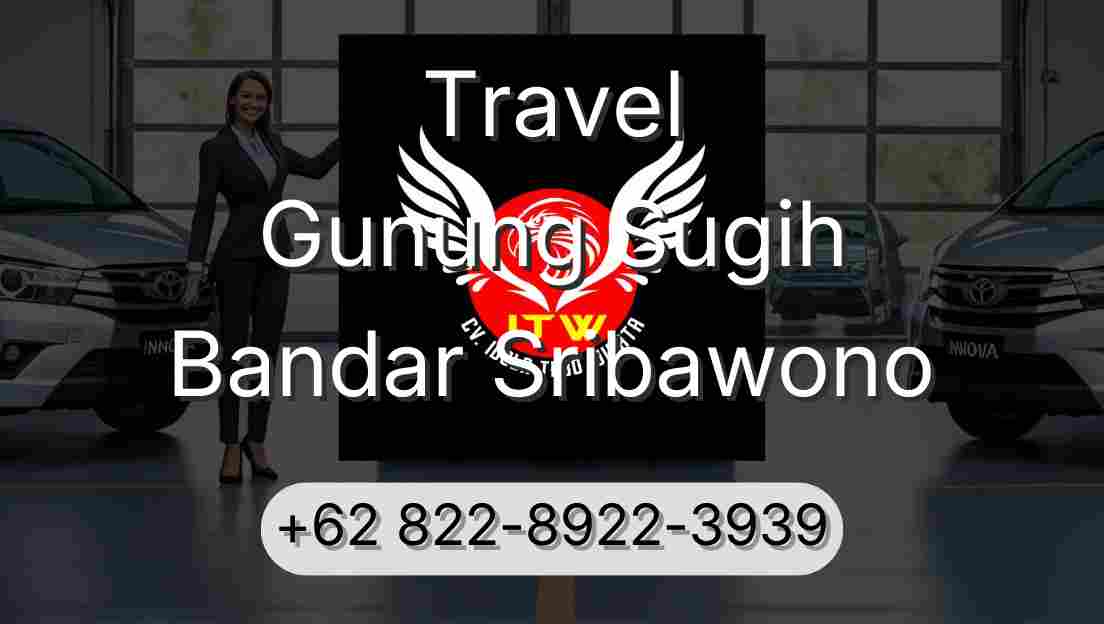 Travel Gunung Sugih Bandar Sribawono