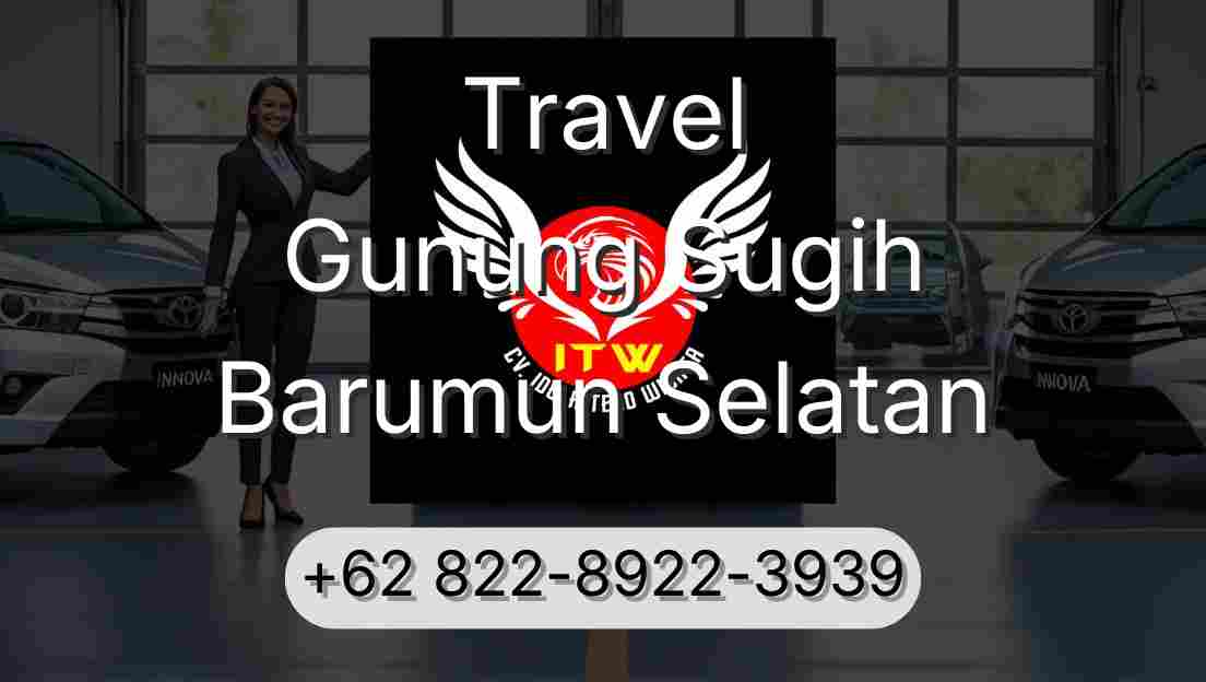 Travel Gunung Sugih Barumun Selatan