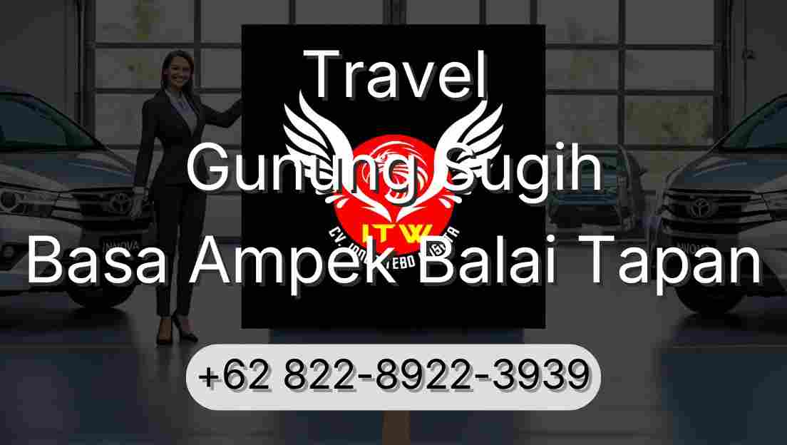 Travel Gunung Sugih Basa Ampek Balai Tapan