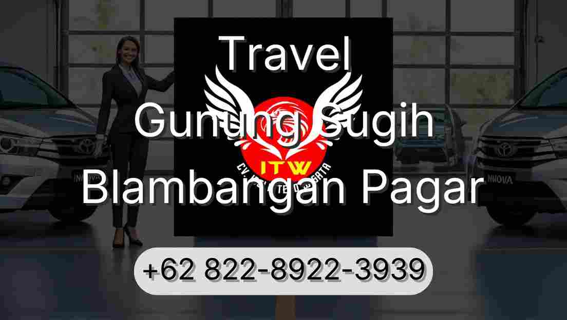 Travel Gunung Sugih Blambangan Pagar
