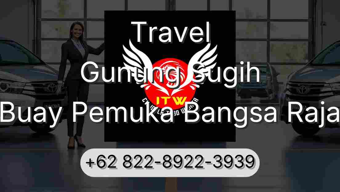 Travel Gunung Sugih Buay Pemuka Bangsa Raja