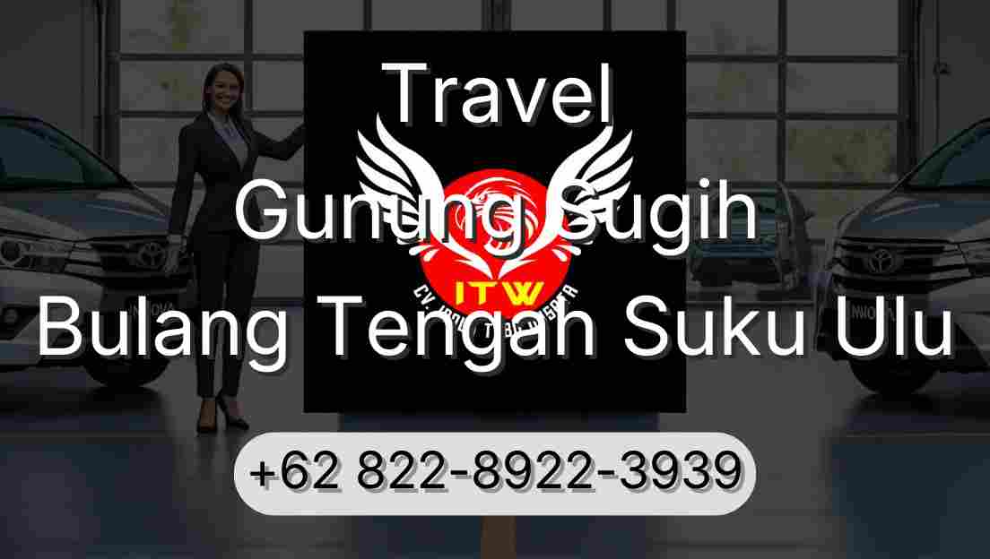 Travel Gunung Sugih Bulang Tengah Suku Ulu