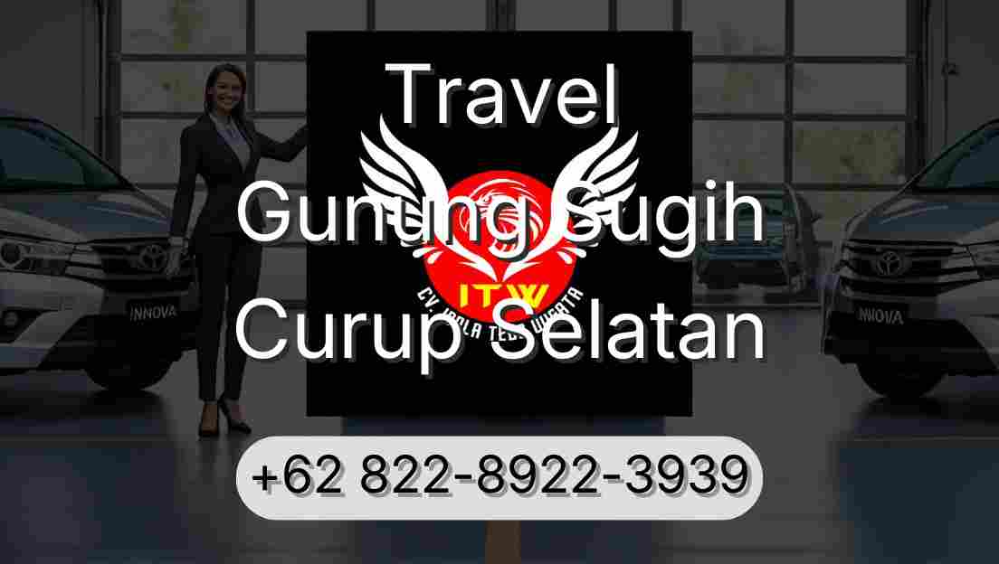 Travel Gunung Sugih Curup Selatan