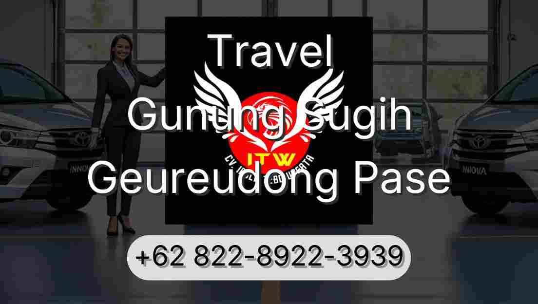 Travel Gunung Sugih Geureudong Pase
