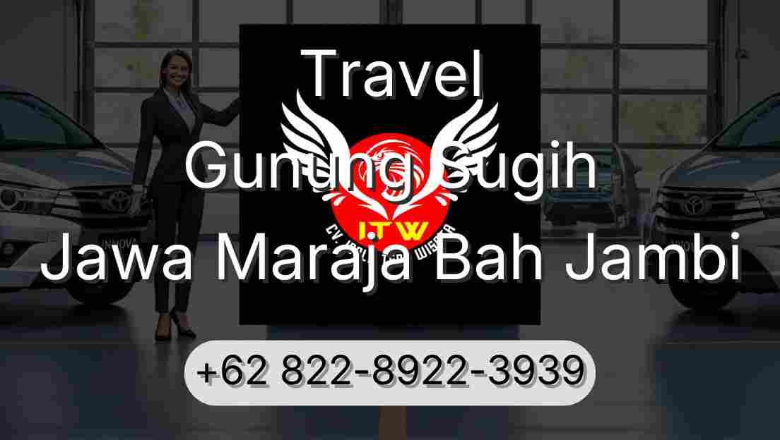 Travel Gunung Sugih Jawa Maraja Bah Jambi