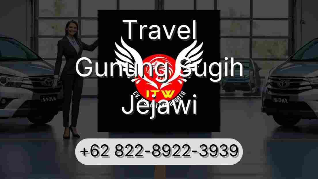 Travel Gunung Sugih Jejawi