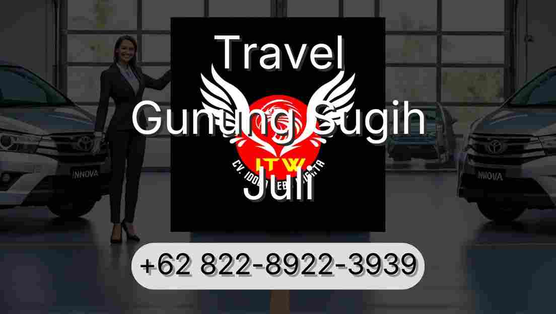 Travel Gunung Sugih Juli