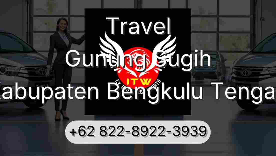 Travel Gunung Sugih Kabupaten Bengkulu Tengah