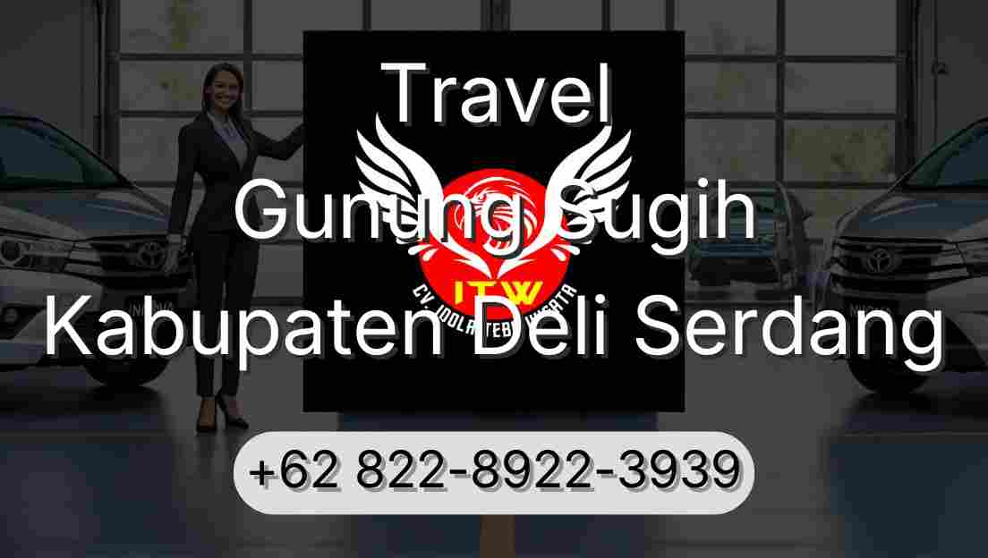 Travel Gunung Sugih Kabupaten Deli Serdang