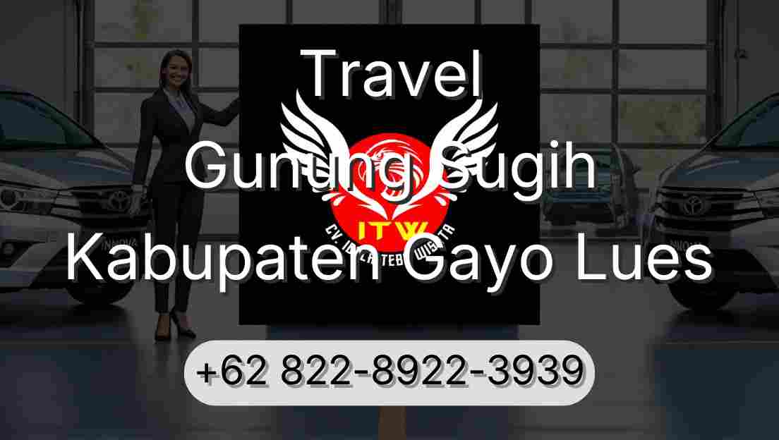 Travel Gunung Sugih Kabupaten Gayo Lues