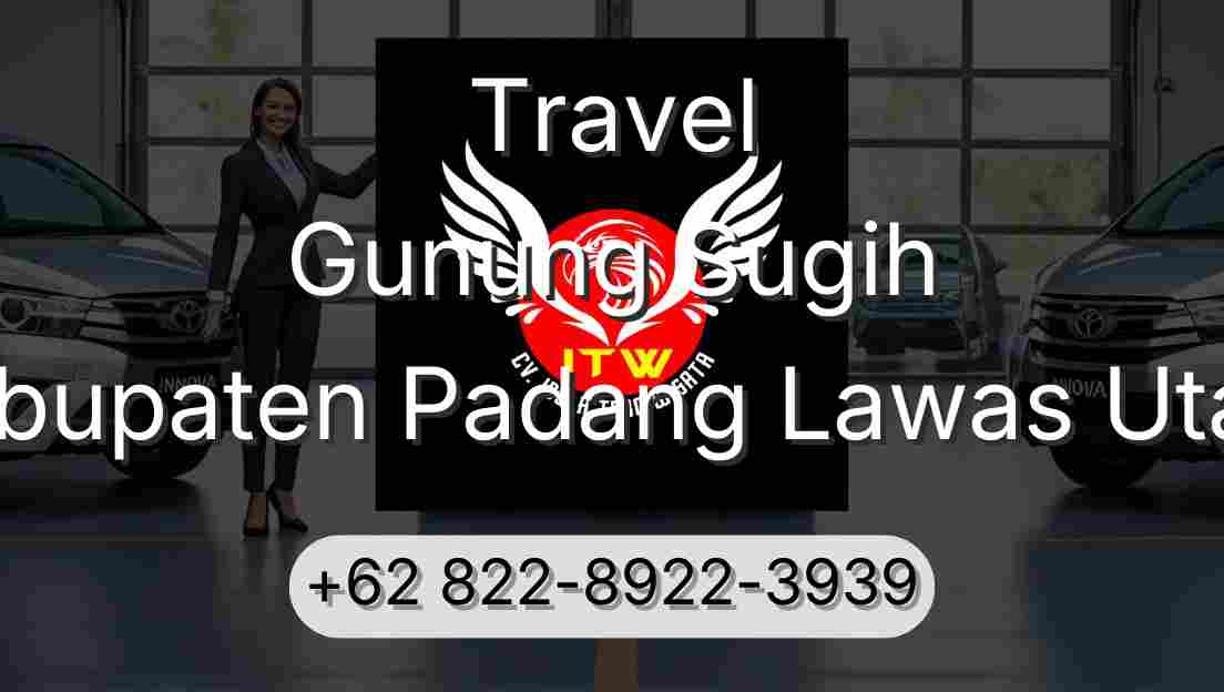Travel Gunung Sugih Kabupaten Padang Lawas Utara