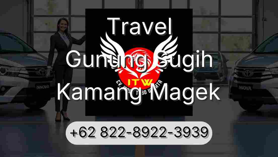 Travel Gunung Sugih Kamang Magek
