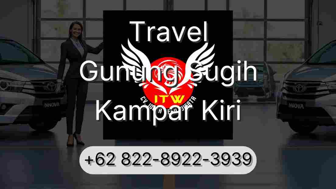 Travel Gunung Sugih Kampar Kiri