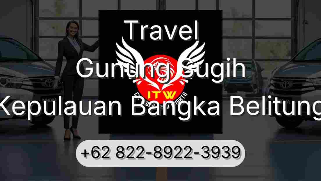 Travel Gunung Sugih Kepulauan Bangka Belitung