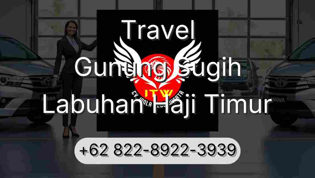 Travel Gunung Sugih Labuhan Haji Timur