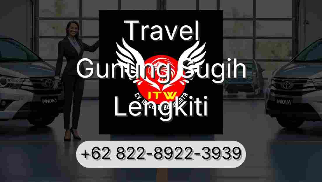 Travel Gunung Sugih Lengkiti