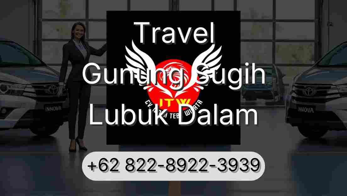 Travel Gunung Sugih Lubuk Dalam