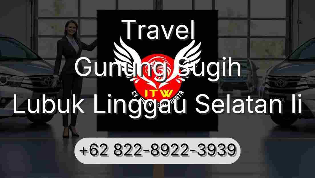 Travel Gunung Sugih Lubuk Linggau Selatan Ii