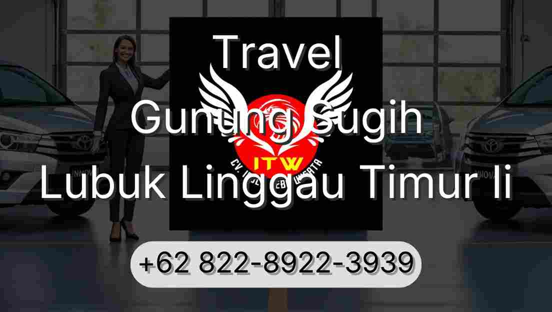 Travel Gunung Sugih Lubuk Linggau Timur Ii