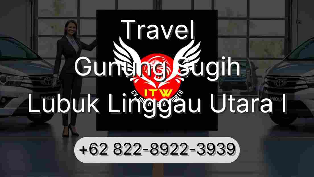 Travel Gunung Sugih Lubuk Linggau Utara I