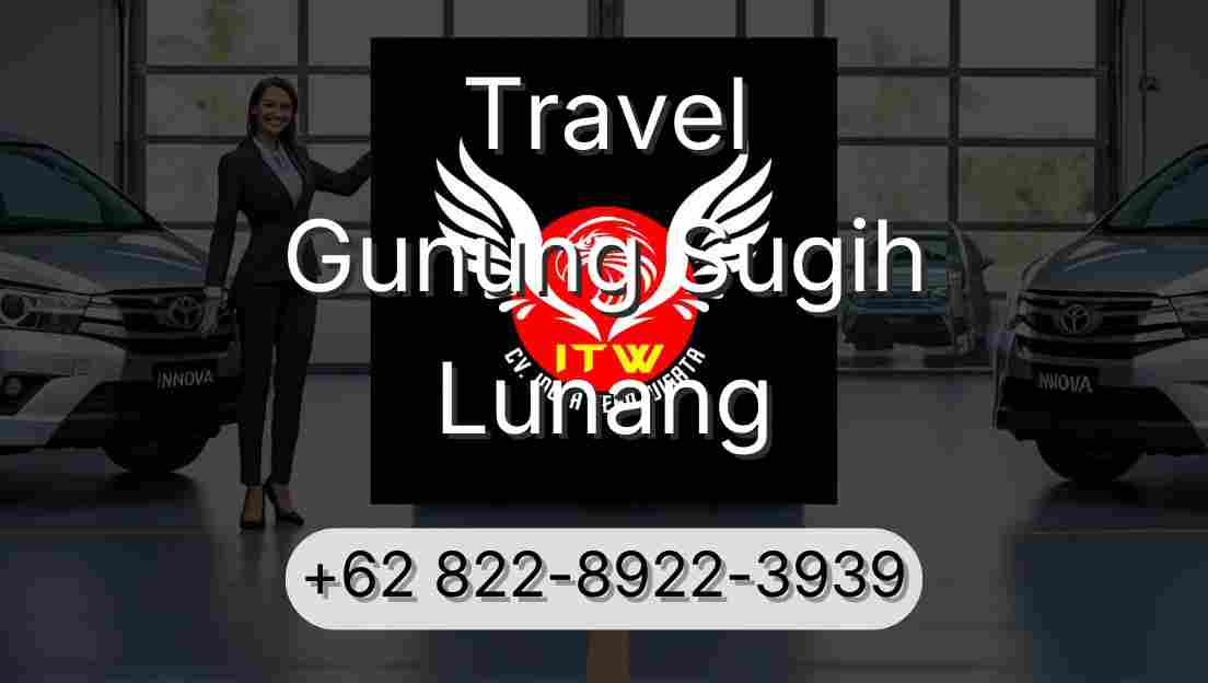Travel Gunung Sugih Lunang