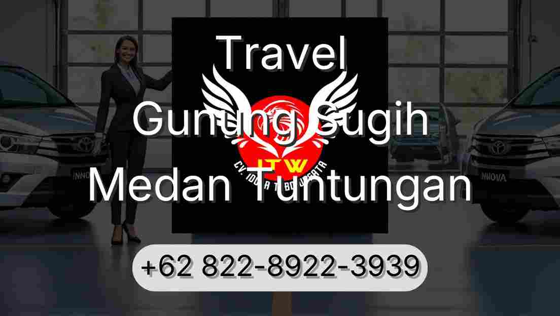 Travel Gunung Sugih Medan Tuntungan