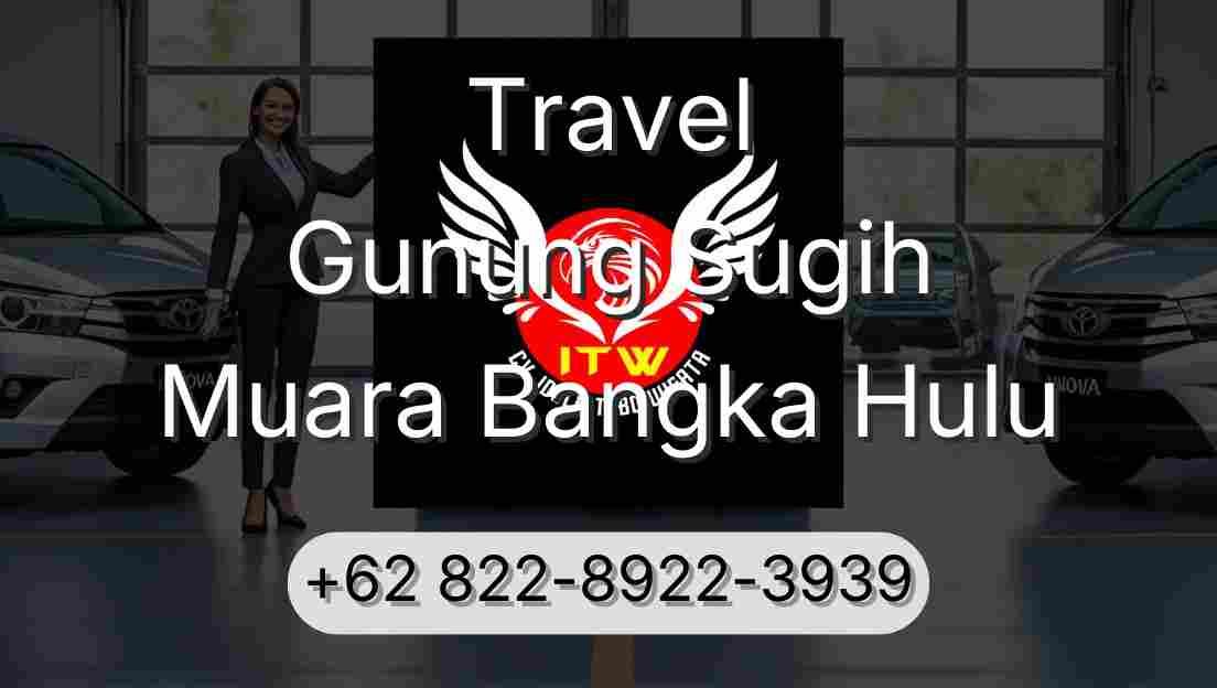 Travel Gunung Sugih Muara Bangka Hulu