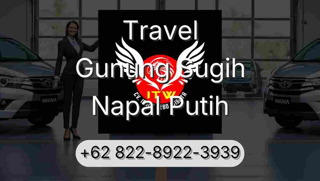 Travel Gunung Sugih Napal Putih