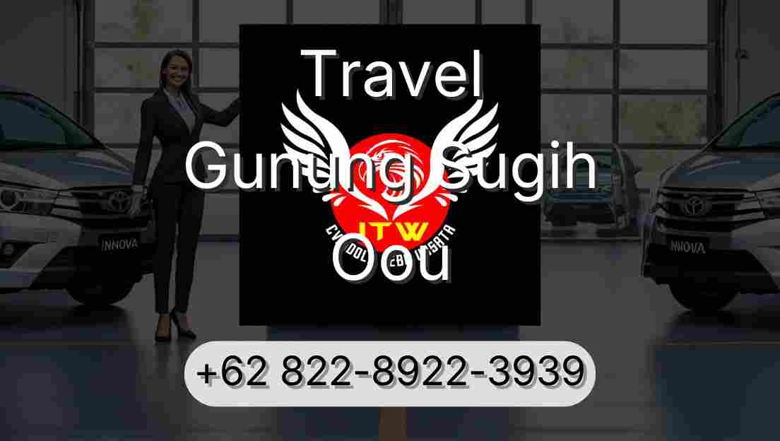 Travel Gunung Sugih Oou