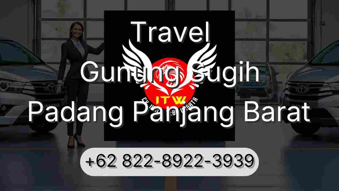 Travel Gunung Sugih Padang Panjang Barat