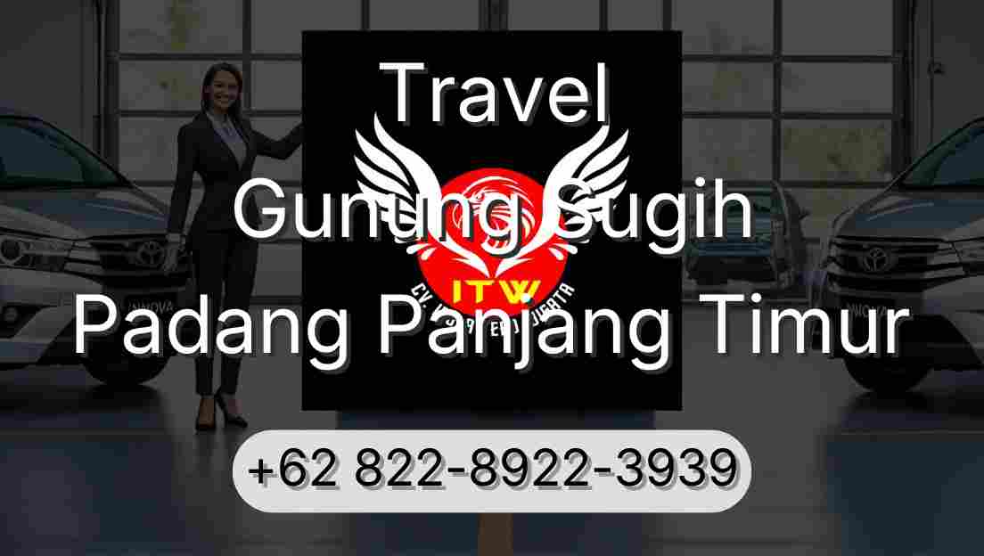 Travel Gunung Sugih Padang Panjang Timur