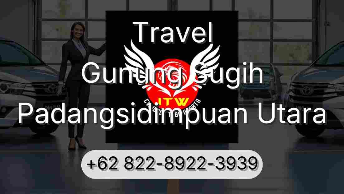 Travel Gunung Sugih Padangsidimpuan Utara