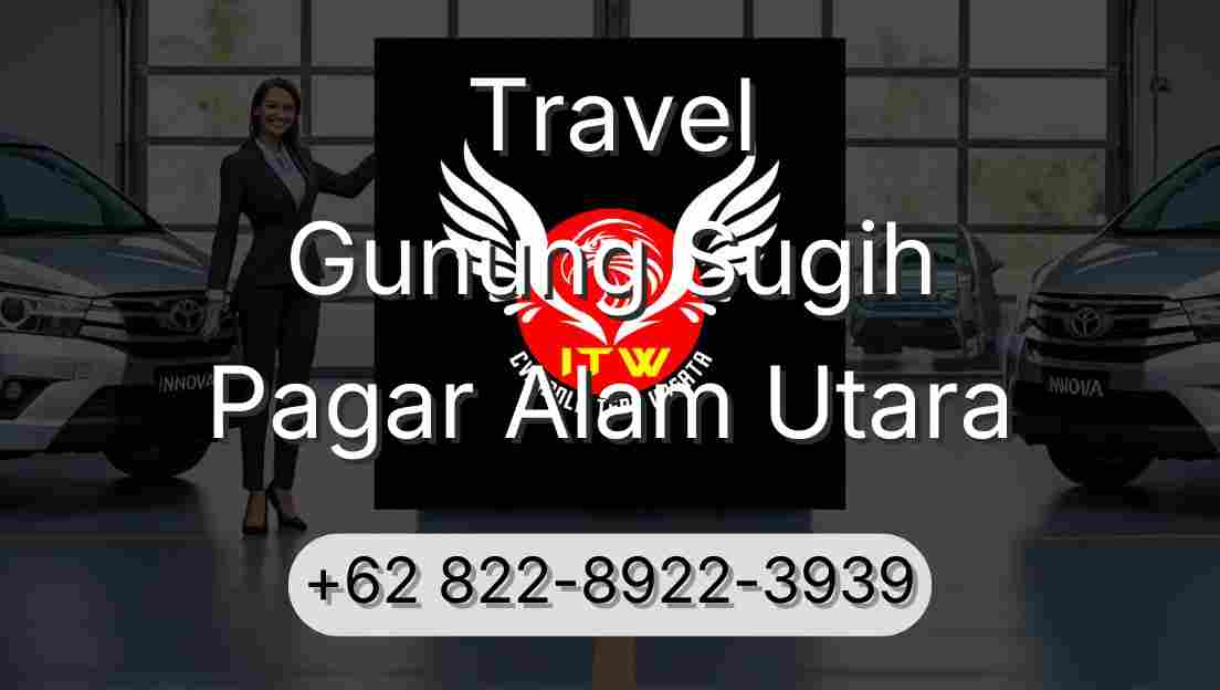 Travel Gunung Sugih Pagar Alam Utara