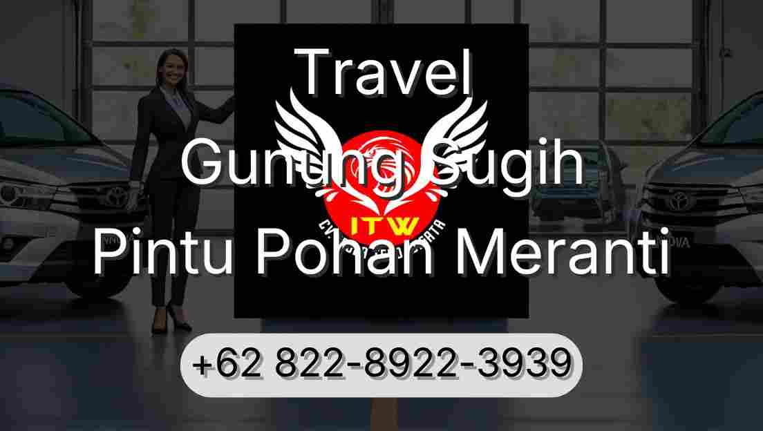 Travel Gunung Sugih Pintu Pohan Meranti