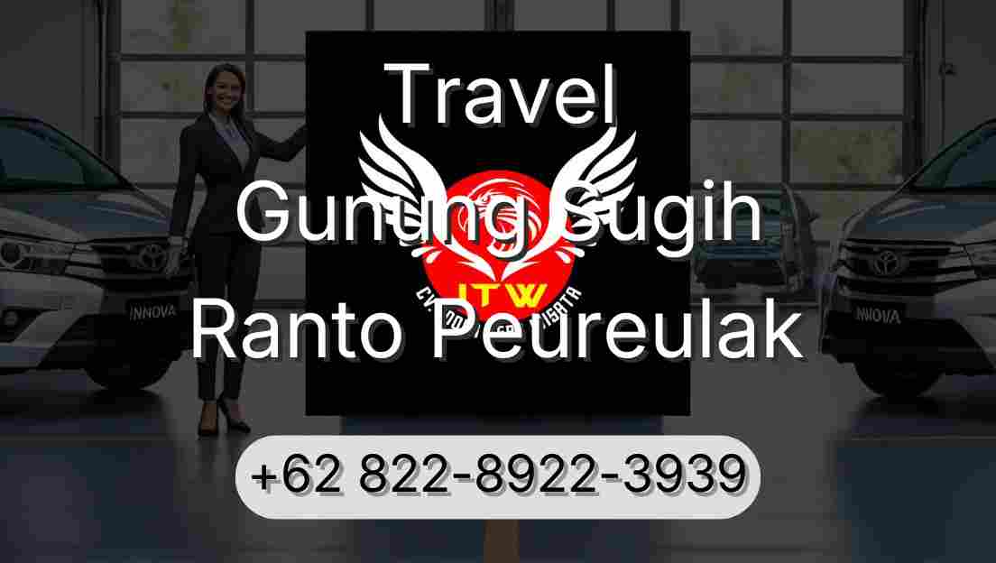 Travel Gunung Sugih Ranto Peureulak