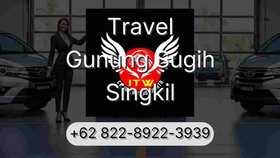 Travel Gunung Sugih Singkil